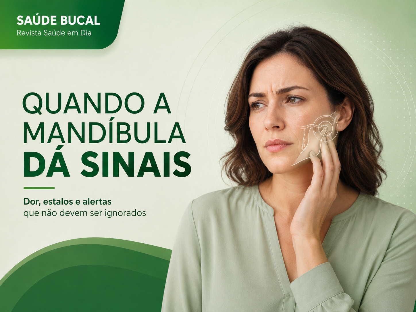 QUANDO A MANDÍBULA DÁ SINAIS