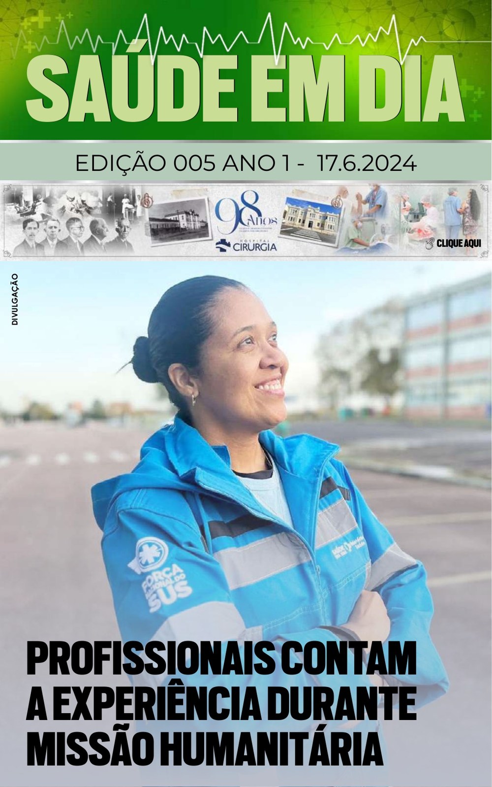 Capa da edição 5 da Revista Saúde em Dia, de 17/06/2024: Profissionais contam a experiência durante missão humanitária