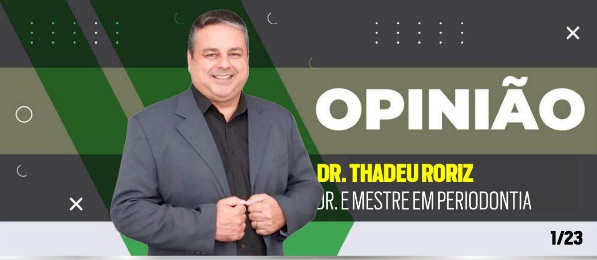 Coluna Opinião: Alterações sistêmicas causadas pela falta de higienização bucal e doença na gengiva