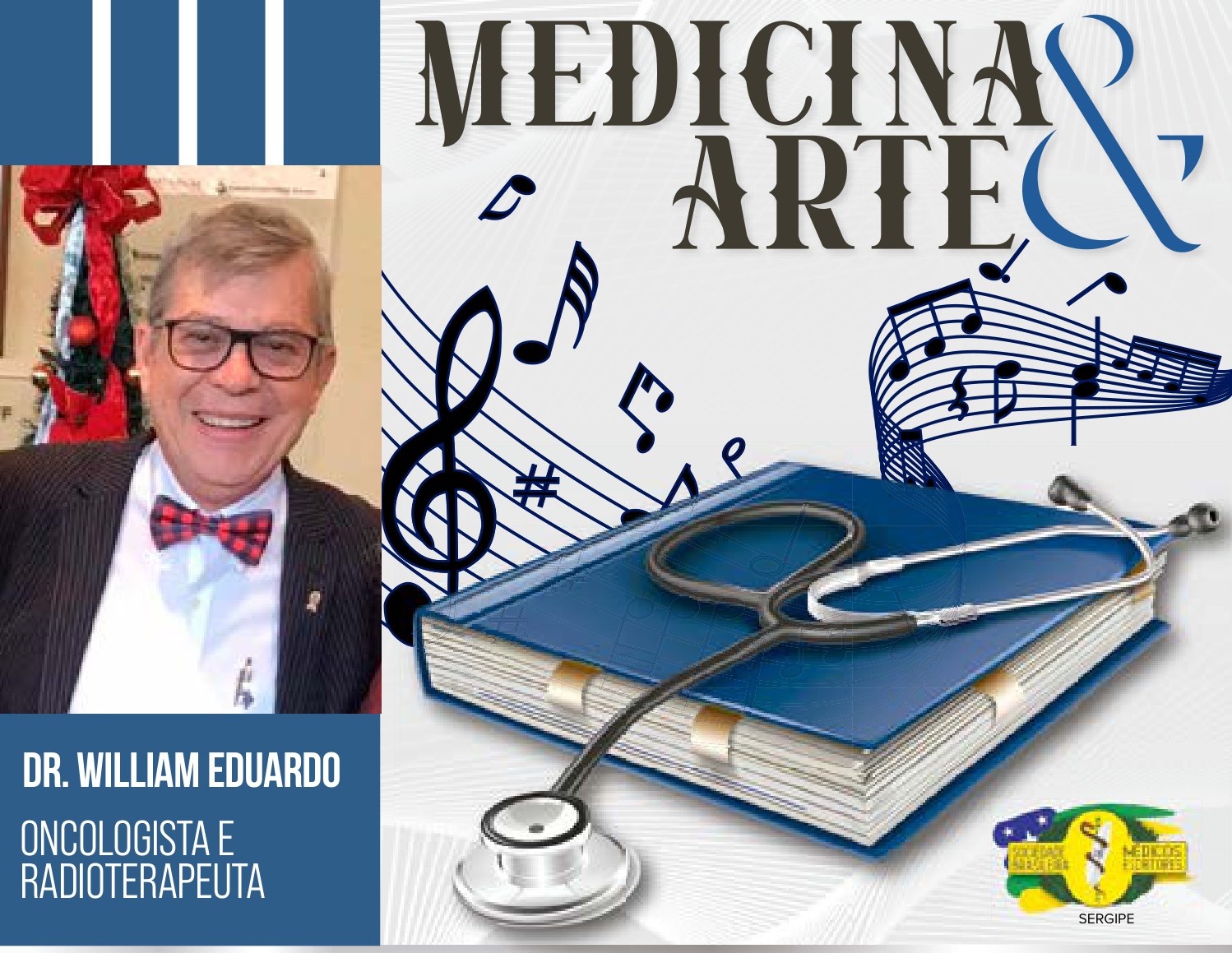 Coluna Medicina & Arte, com o Dr. William Eduardo, oncologista e radioterapeuta